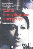 CANTO E RESPIRAZIONE ENERGETICA. CD AUDIO - LEBOYER FREDERICK