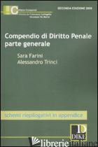 COMPENDIO DI DIRITTO PENALE. PARTE GENERALE - TRINCI ALESSANDRO; FARINI SARA