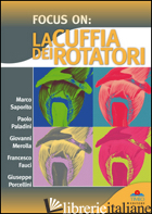 FOCUS ON. LA CUFFIA DEI ROTATORI - SAPORITO / PALADINI / MEROLLA