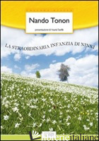 STRAORDINARIA INFANZIA DI NINNI (LA) - TONON NANDO