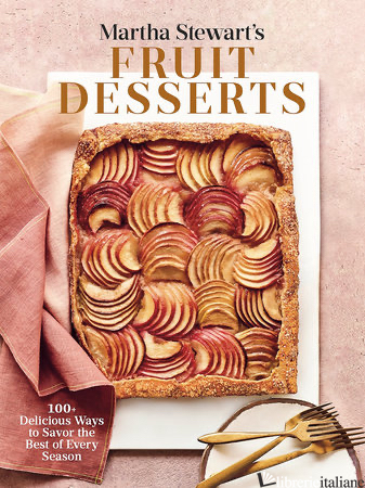 Martha Stewart's Fruit Desserts - Martha Stewart