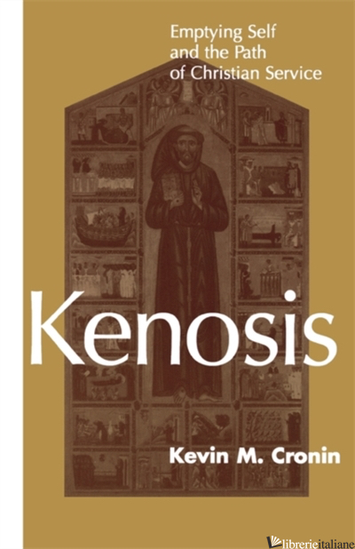 KENOSIS: EMPTYING SELF AND THE PATH OF CHRISTIAN SERVICE - CRONIN KEVIN