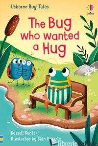 BUG WHO WANTED A HUG. EDIZ. A COLORI (THE) - PUNTER RUSSELL