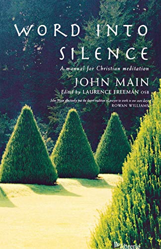 WORD INTO SILENCE - MAIN JOHN