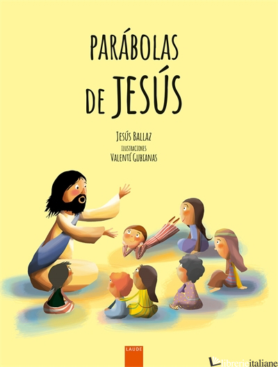 PARABOLAS DE JESUS - BALLAZ JESUS