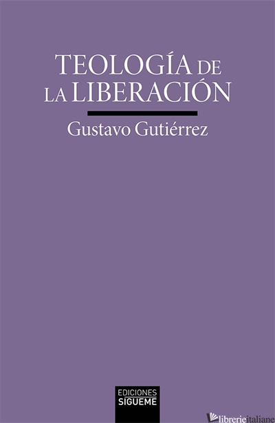 TEOLOGIA DE LA LIBERACION - GUTIERREZ GUSTAVO