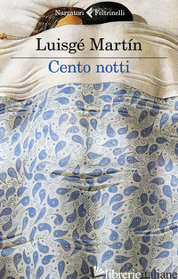 CENTO NOTTI - MARTIN LUISGE'