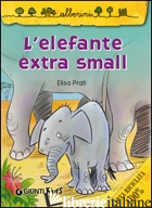 ELEFANTE EXTRA SMALL (L') - PRATI ELISA