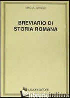 BREVIARIO DI STORIA ROMANA - SIRAGO VITO A.