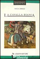 CAVALLA BIANCA (LA) - SIRAGO VITO A.