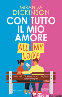 CON TUTTO IL MIO AMORE. ALL MY LOVE - DICKINSON MIRANDA