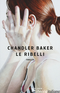 RIBELLI (LE) - BAKER CHANDLER
