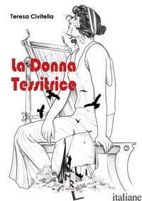 DONNA TESSITRICE (LA) - CIVITELLA TERESA