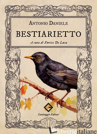 BESTIARIETTO - DANIELE ANTONIO; DE LUCA E. (CUR.)