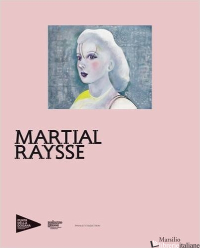 MARTIAL RAYSSE. EDIZ. INGLESE - BOURGEOIS C. (CUR.)