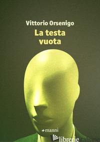 TESTA VUOTA (LA) - ORSENIGO VITTORIO