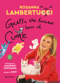 GRAFFI CHE FANNO BENE AL CUORE - LAMBERTUCCI ROSANNA