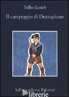 CAMPEGGIO DI DUTTOGLIANO (IL) - KEZICH TULLIO