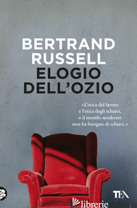 ELOGIO DELL'OZIO - RUSSELL BERTRAND