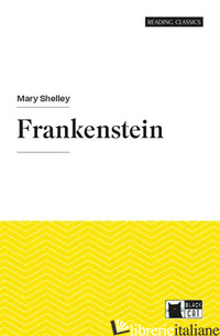 FRANKENSTEIN. CON E-BOOK. CON ESPANSIONE ONLINE - SHELLEY MARY