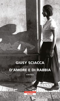 D'AMORE E DI RABBIA - SCIACCA GIUSY