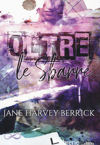 OLTRE LE SBARRE - HARVEY-BERRICK JANE