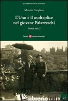 UNO E IL MOLTEPLICE NEL GIOVANE PALAZZESCHI (1905-1915) (L') - CANGIANO MIMMO