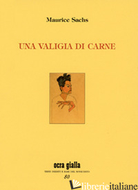 VALIGIA DI CARNE (UNA) - SACHS MAURICE