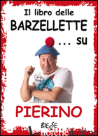 LIBRO DELLE BARZELLETTE... SU PIERINO (IL) - 