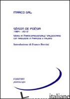 SEISON DE POESIA 1984-2012. VERSI IN FRANCOPROVENZALE VALDOSTANO. EDIZ. ITALIANA - GAL MARCO