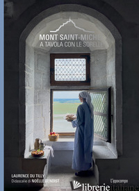 MONT-SAINT-MICHEL. A TAVOLA CON LE SORELLE - DU TILLY LAURENCE