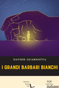 GRANDI BARBARI BIANCHI (I) - GUARNOTTA DAVIDE
