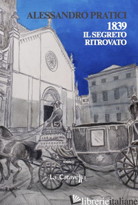 1839. IL SEGRETO RITROVATO - PRATICI ALESSANDRO