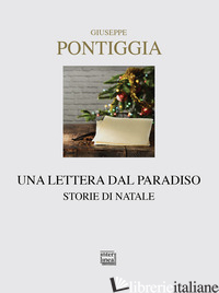 LETTERA DAL PARADISO. STORIE DI NATALE (UNA) - PONTIGGIA GIUSEPPE; PANZERI F. (CUR.)