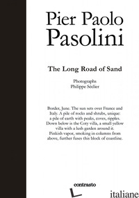 PIER PAOLO PASOLINI. THE LONG ROAD OF SAND - PASOLINI P. PAOLO