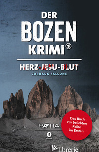 BOZEN-KRIMI. HERZ-JESU-BLUT (DER) - FALCONE CORRADO