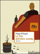 FINE DELL'ALTRO MONDO (LA) - D'ANGELO FILIPPO