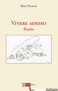 VIVERE ADESSO - PIROSCIA RINO