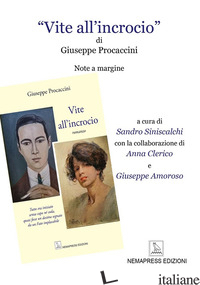 «VITE ALL'INCROCIO» DI GIUSEPPE PROCACCINI. NOTE A MARGINE - SINISCALCHI S. (CUR.)