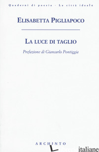 LUCE DI TAGLIO (LA) - PIGLIAPOCO ELISABETTA