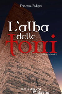 ALBA DELLE TORRI (L') - FADIGATI FRANCESCO