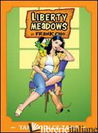 LIBERTY MEADOWS. VOL. 2: TANA DOLCE TANA - CHO FRANK