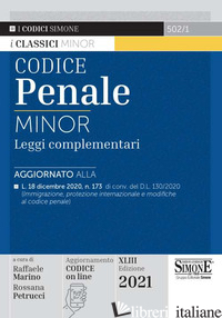 CODICE PENALE. LEGGI COMPLEMENTARI. EDIZ. MINOR - MARINO R. (CUR.); PETRUCCI R. (CUR.)