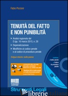 TENUITA' DEL FATTO E NON PUNIBILITA'. CON CD-ROM - PICCIONI FABIO