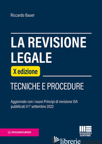 REVISIONE LEGALE (LA) - BAUER RICCARDO