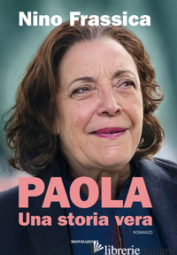 PAOLA. UNA STORIA VERA - FRASSICA NINO