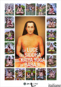LUCE DEI SIDDHA DEL KRIYA YOGA DI BABAJI (LA) - ALBALAT NACHO NITYANANDA