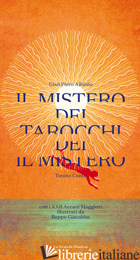 MISTERO DEI TAROCCHI. CON XXII ARCANI (IL) - ALLOISIO G. PIERO; CONTE TONINO