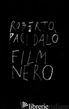 FILM NERO - PACI DALO' ROBERTO