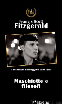 MASCHIETTE E FILOSOFI - FITZGERALD FRANCIS SCOTT
